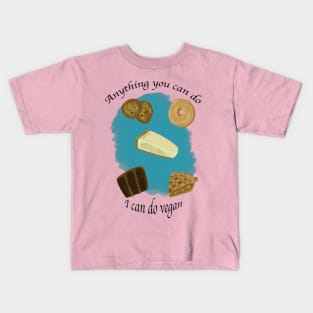 Anything you can do I can do vegan Kids T-Shirt